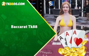 Baccarat Tk88