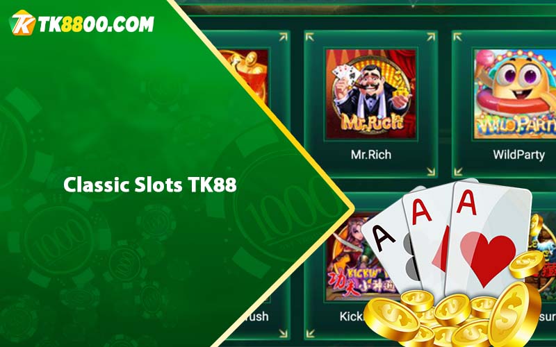 Classic Slots TK88