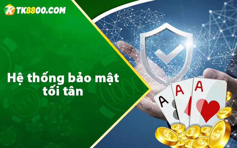 Hệ thống bảo mật tối tân 