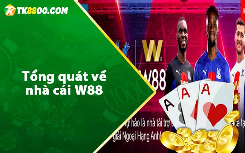 Tổng quát về nhà cái W88 