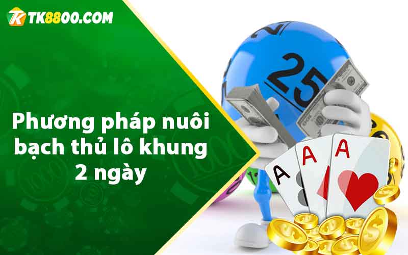 Phương pháp nuôi bạch thủ lô khung 2 ngày 