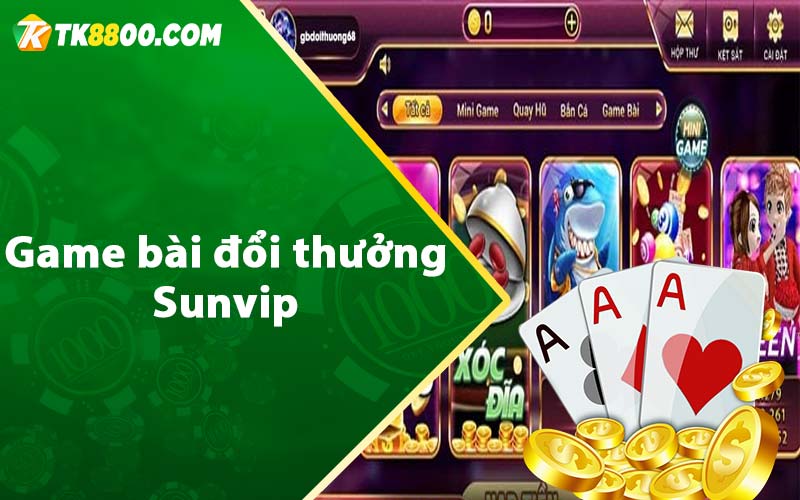 Game bài đổi thưởng Sunvip