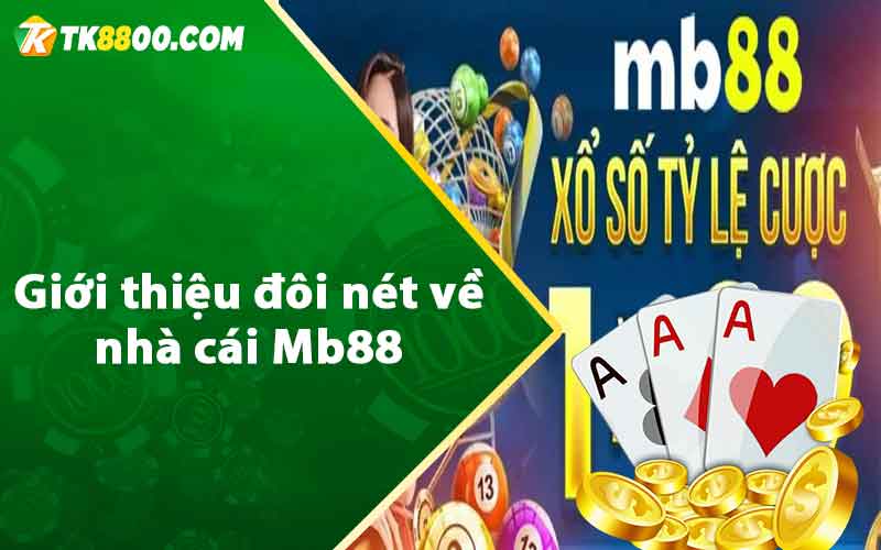 Giới thiệu đôi nét về nhà cái Mb88