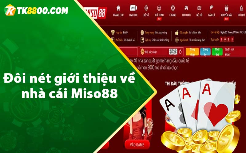 Đôi nét giới thiệu về nhà cái Miso88 