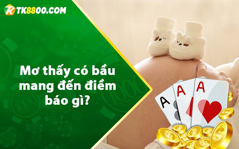 Mơ thấy có bầu mang đến điềm báo gì?