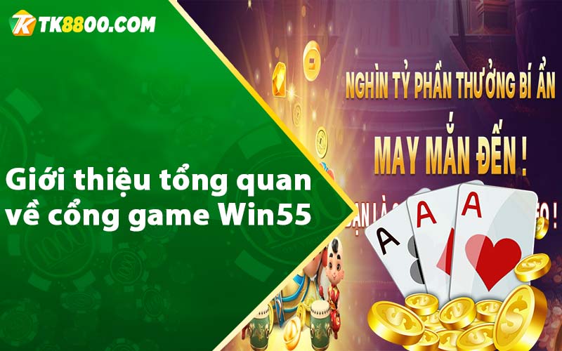 gioi thieu cong game win55