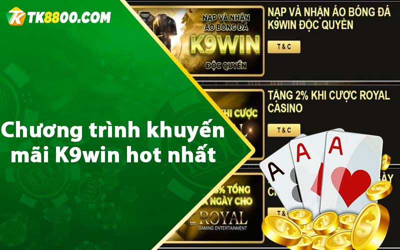 Chương trình khuyến mãi K9win hot nhất