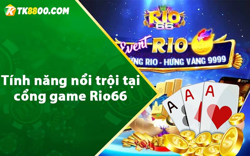 Tính năng nổi trội tại cổng game Rio66 